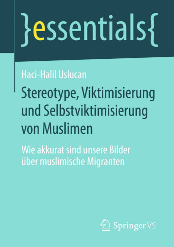 Stereotype, Viktimisierung und Selbstviktimisierung von Muslimen: Wie akkurat sind unsere Bilder über muslimische Migranten