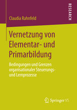 Vernetzung von Elementar- und Primarbildung: Bedingungen und Grenzen organisationaler Steuerungs- und Lernprozesse