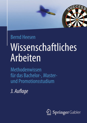 Wissenschaftliches Arbeiten: Methodenwissen für das Bachelor-, Master- und Promotionsstudium