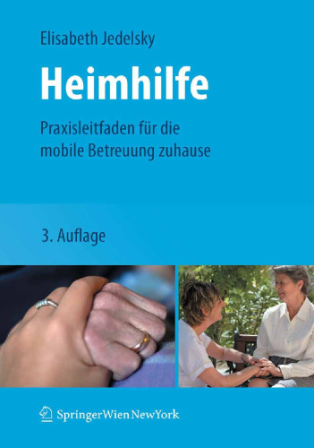 Heimhilfe: Praxisleitfaden für die mobile Betreuung zuhause