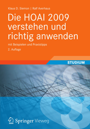 Die HOAI 2009 verstehen und richtig anwenden: mit Beispielen und Praxistipps