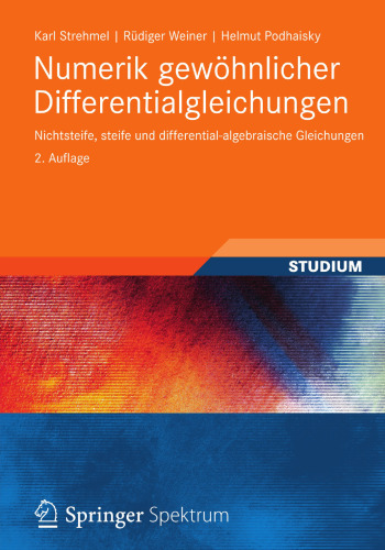 Numerik gewöhnlicher Differentialgleichungen: Nichtsteife, steife und differential-algebraische Gleichungen