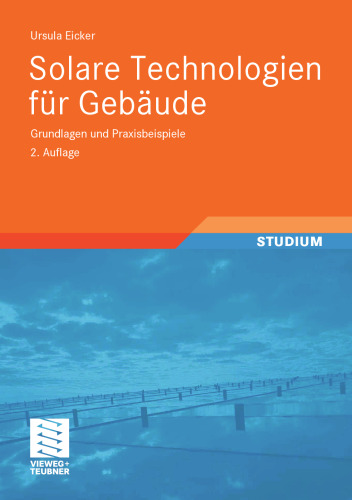 Solare Technologien für Gebäude: Grundlagen und Praxisbeispiele