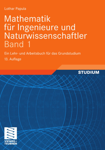 Mathematik für Ingenieure und Naturwissenschaftler Band1: Ein Lehr- und Arbeitsbuch für das Grundstudium