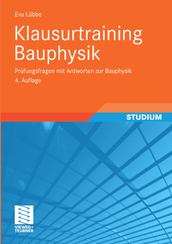 Klausurtraining Bauphysik: Prüfungsfragen mit Antworten zur Bauphysik