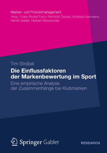 Die Einflussfaktoren der Markenbewertung im Sport: Eine empirische Analyse der Zusammenhänge bei Klubmarken