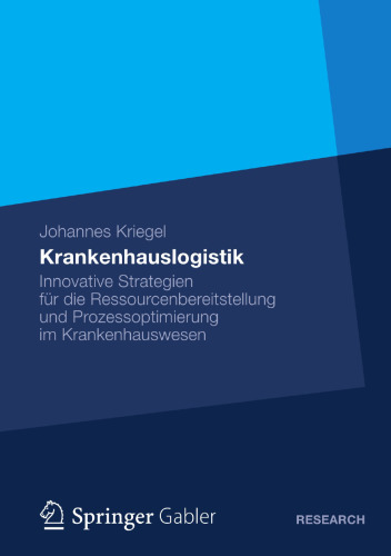 Krankenhauslogistik: Innovative Strategien für die Ressourcenbereitstellung und Prozessoptimierung im Krankenhauswesen