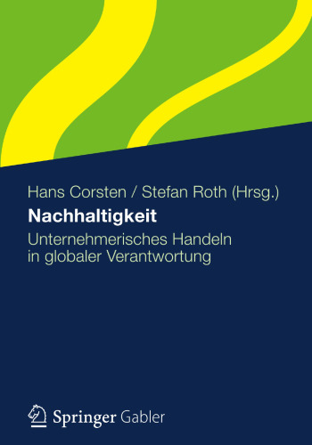 Nachhaltigkeit: Unternehmerisches Handeln in globaler Verantwortung