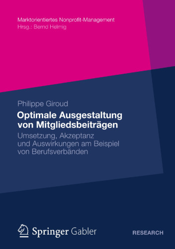 Optimale Ausgestaltung von Mitgliedsbeiträgen: Umsetzung, Akzeptanz und Auswirkungen am Beispiel von Berufsverbänden