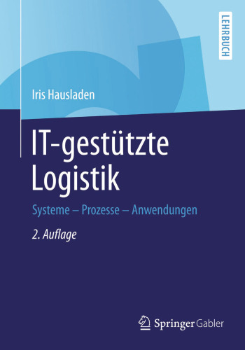 IT-gestützte Logistik: Systeme - Prozesse - Anwendungen