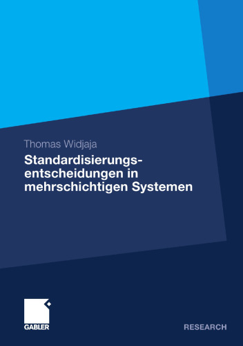 Standardisierungsentscheidungen in mehrschichtigen Systemen: Untersuchung am Beispiel serviceorientierter Architekturen