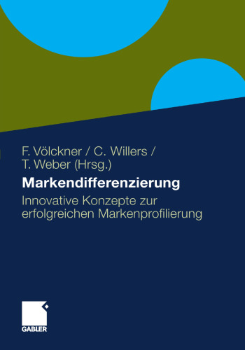 Markendifferenzierung: Innovative Konzepte zur erfolgreichen Markenprofilierung