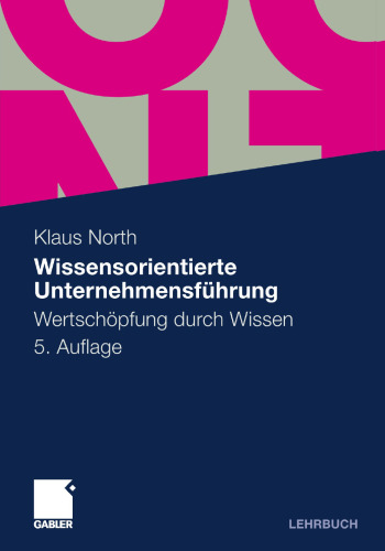 Wissensorientierte Unternehmensführung: Wertschöpfung durch Wissen