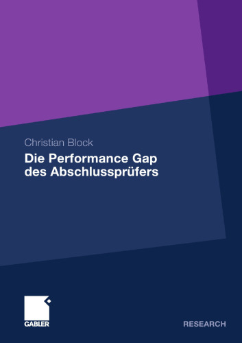 Die Performance Gap des Abschlussprüfers: Eine quantitative Analyse der Unabhängigkeit des Abschlussprüfers