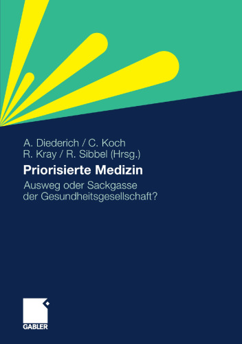 Priorisierte Medizin: Ausweg oder Sackgasse der Gesundheitsgesellschaft?