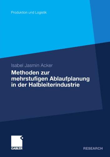 Methoden zur mehrstufigen Ablaufplanung in der Halbleiterindustrie