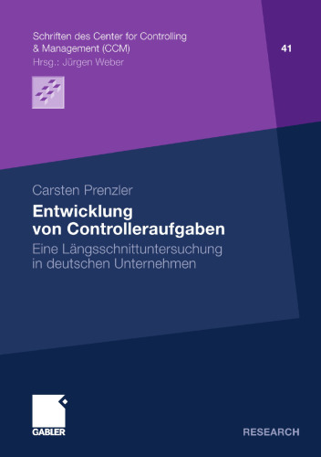 Entwicklung von Controlleraufgaben: Eine Längsschnittuntersuchung in deutschen Unternehmen