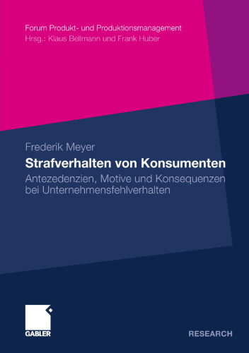 Strafverhalten von Konsumenten: Antezedenzien, Motive und Konsequenzen bei Unternehmensfehlverhalten