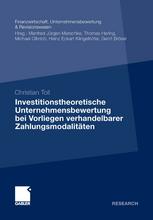 Investitionstheoretische Unternehmensbewertung bei Vorliegen verhandelbarer Zahlungsmodalitäten