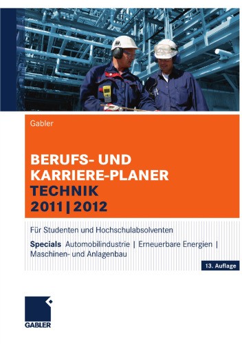 BERUFS- UND KARRIERE-PLANER TECHNIK 2011|2012: Für Studenten und Hochschulabsolventen