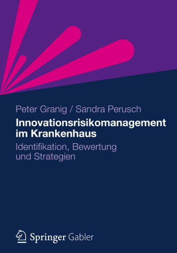 Innovationsrisikomanagement im Krankenhaus: Identifikation, Bewertung und Strategien