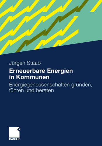 Erneuerbare Energien in Kommunen: Energiegenossenschaften gründen, führen und beraten