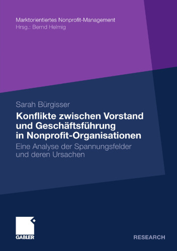 Konflikte zwischen Vorstand und Geschäftsführung in Nonprofit-Organisationen: Eine Analyse der Spannungsfelder und deren Ursachen