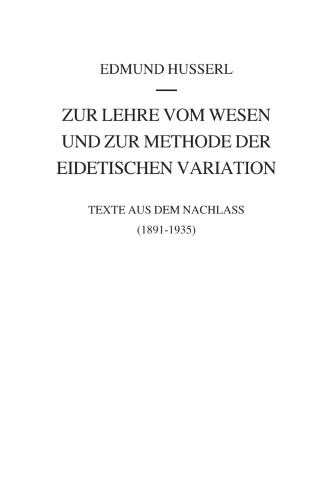 Zur Lehre vom Wesen und zur Methode der eidetischen Variation: Texte aus dem Nachlass (1891-1935)