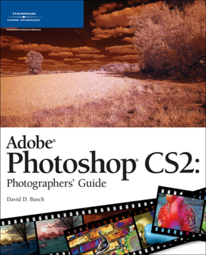 Adobe Photoshop CS2 Photographers Guide