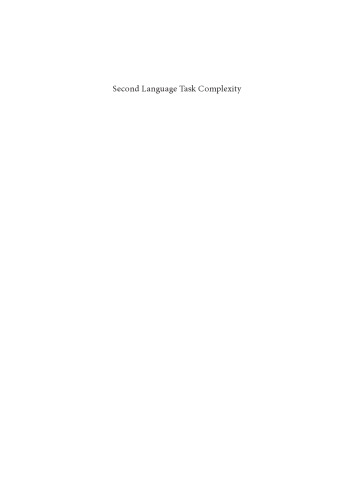 Second language task complexity : researching the cognition hypothesis of language learning and performance