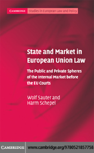 State and market in European Union law : the public and private spheres of the internal market before the EU courts