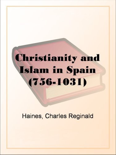 Christianity and Islam in Spain, A.D. 756-1031