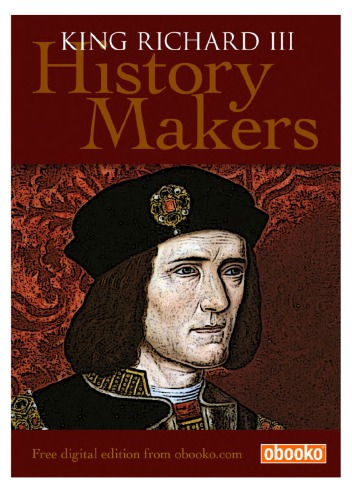 History Makers Richard III