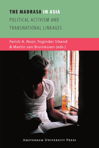 Madrasa in Asia: Political Activism and Transnational Linkages