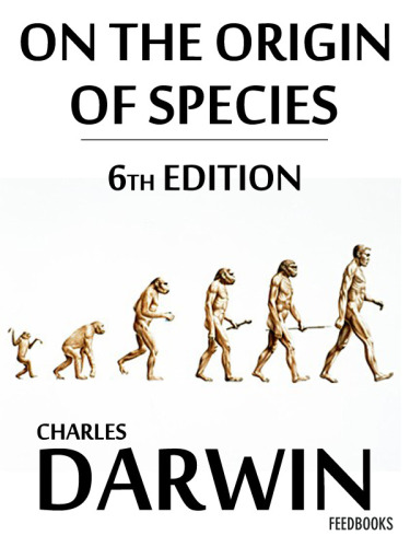 On the Origin of Species, 6th Edition