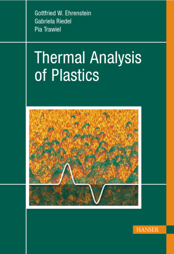 Thermal Analysis Of Plastics: Theory and Practice