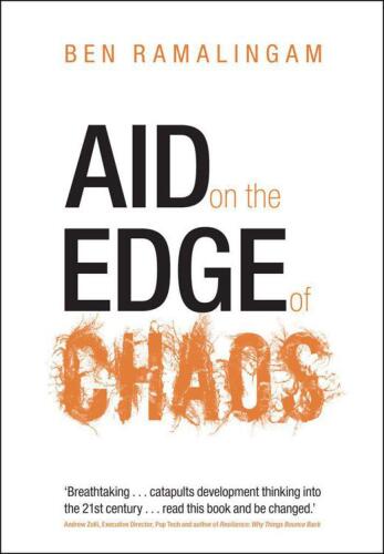 Aid on the Edge of Chaos: Rethinking International Cooperation in a Complex World