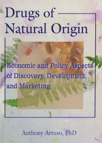 Drugs of Natural Origin: Economic and Policy Aspects of Discovery, Development, and Marketing