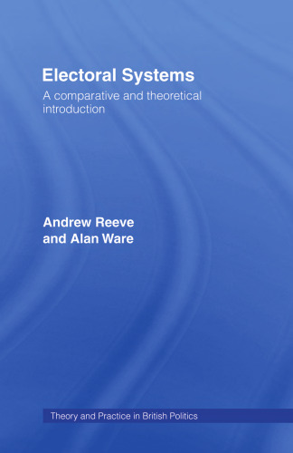 Electoral Systems: A Theoretical and Comparative Introduction