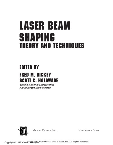 Laser beam shaping : theory and techniques