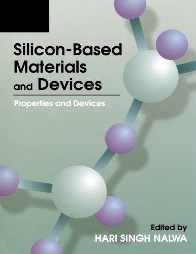 Silicon-Based Material and Devices, Two-Volume Set : Materials and Processing, Properties and Devices