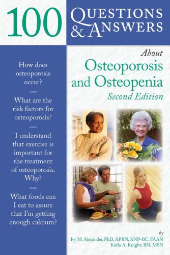 100 questions & answers about osteoporosis and osteopenia