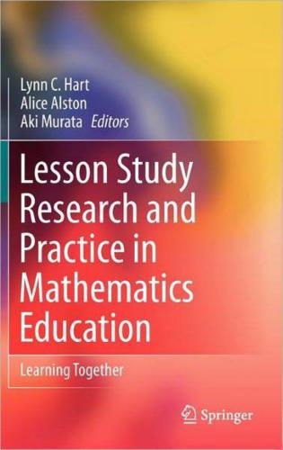 Lesson Study Research and Practice in Mathematics Education: Learning Together