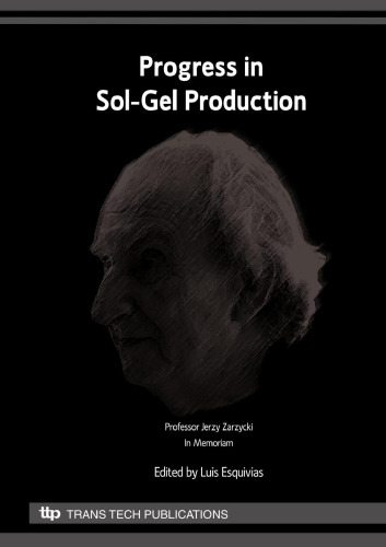 Progress in sol-gel production : special topic volume with invited papers only