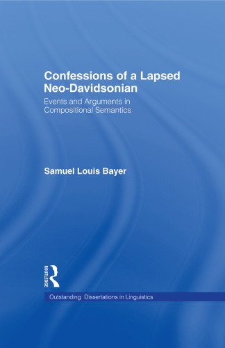 Confessions of a Lapsed Neo-Davidsonian: Events and Arguments in Compositional Semantics