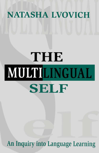 The Multilingual Self: An Inquiry Into Language Learning