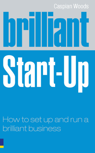 Brilliant Start-Up: How to Set Up and Run a Brilliant Business