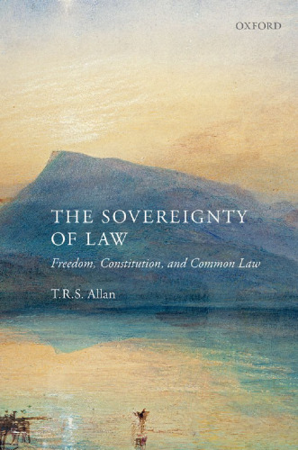 The Sovereignty of Law: Freedom, Constitution and Common Law