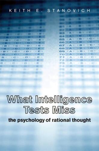 What Intelligence Tests Miss: The Psychology of Rational Thought