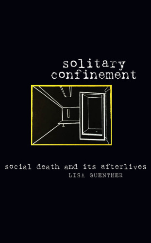 Solitary Confinement: Social Death and Its Afterlives